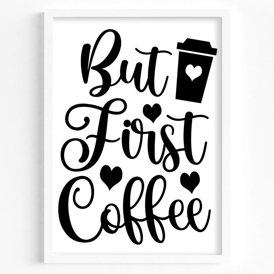 tablou but coffee first