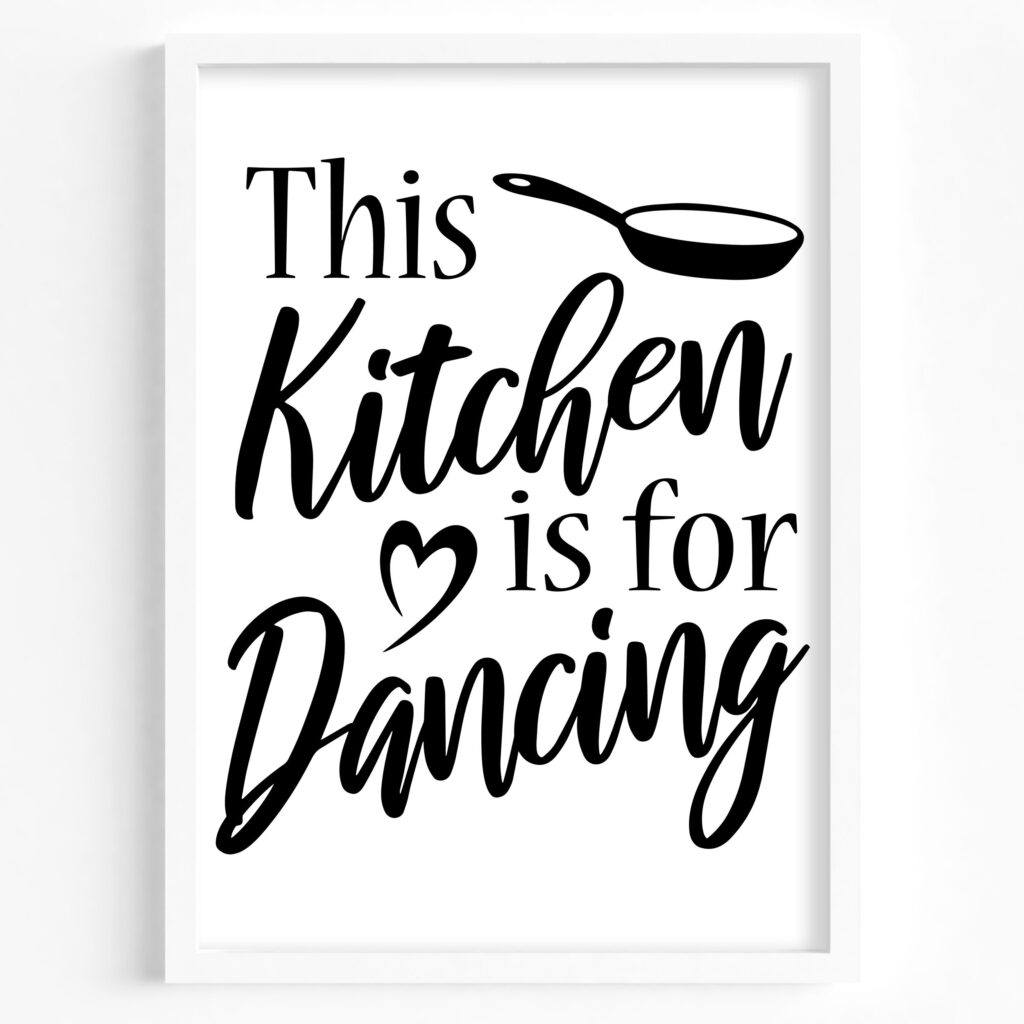 tablou kitchen is for dancing